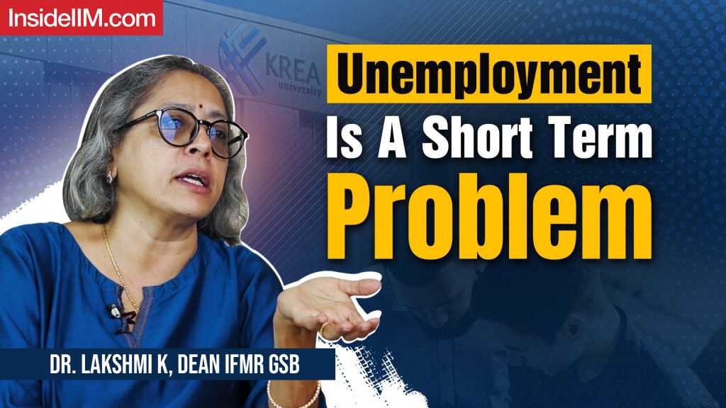 Invest In Education When The Market Isn’t Hiring, Ft. Dr. Lakshmi K, Dean IFMR GSB