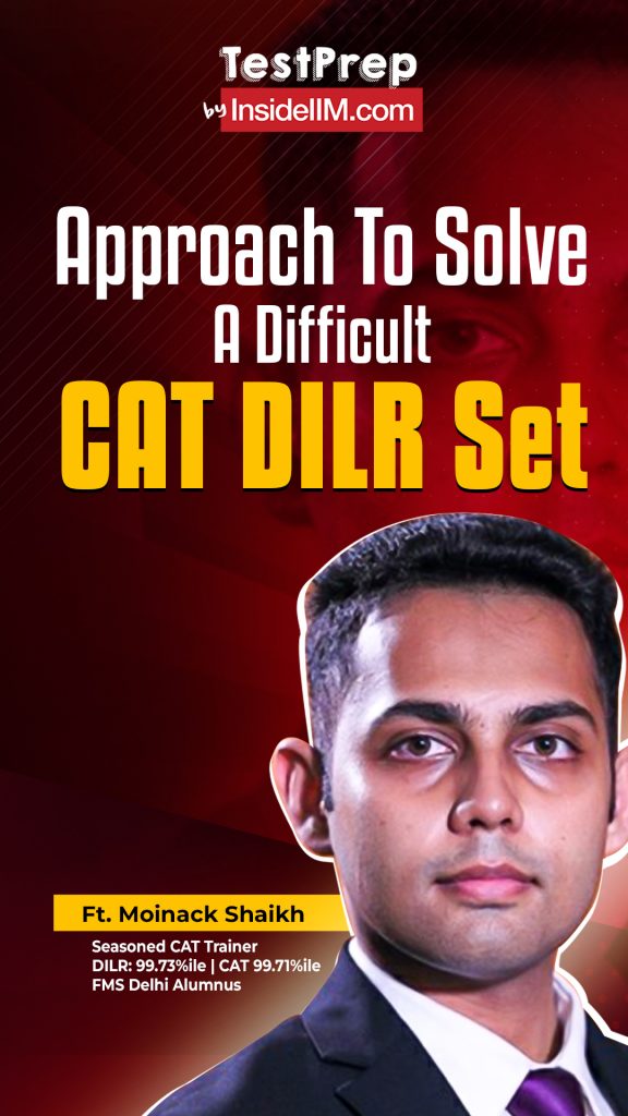 Learn How To Solve Difficult CAT DILR Sets To Score 99+%ile In CAT 2024