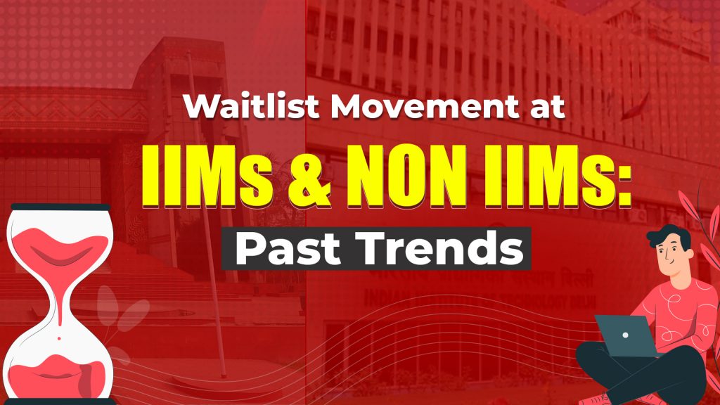 Waitlist Movement At IIMs and Non-IIMs - Check Past 5 Years Data Here!