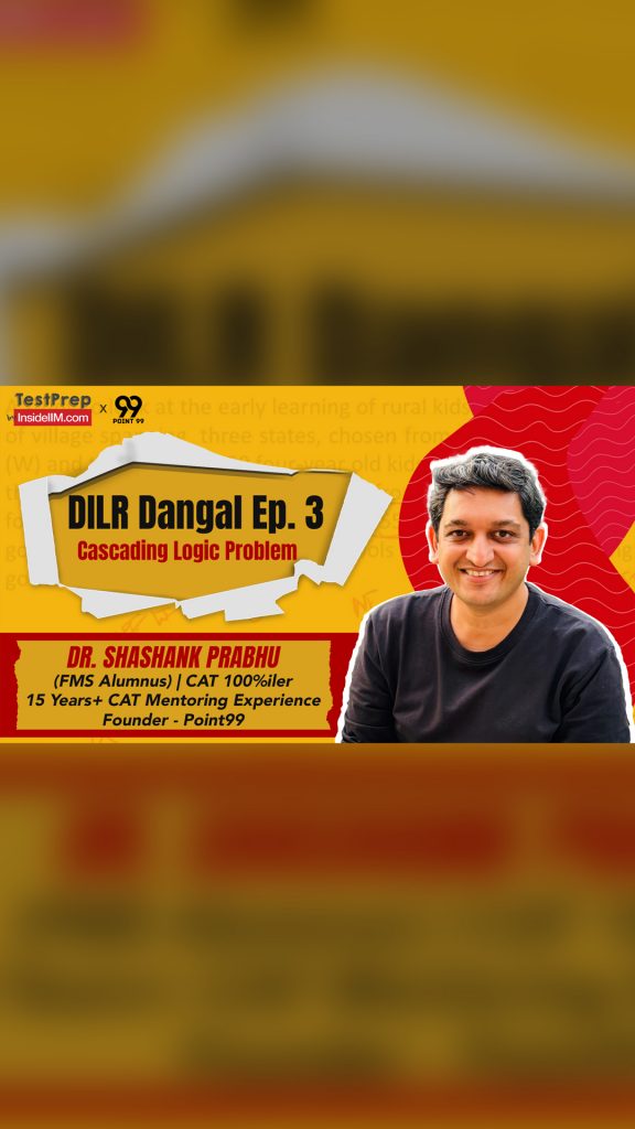 CAT DILR PYQ Breakdown by 100%iler Dr. Shashank Prabhu @Point99 || DILR Dangal Ep.3
