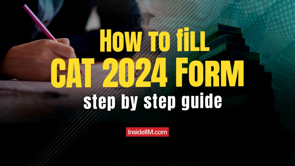How to Fill the CAT 2024 Form: Apply Now!