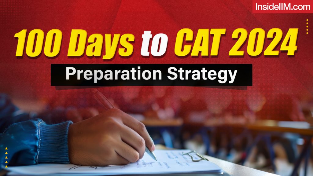 100 Days to CAT: How to make the most of your preparation?