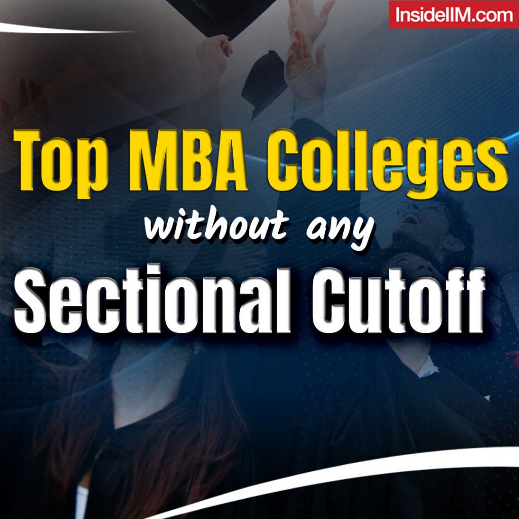 Top 10 MBA Colleges Without Any Sectional Cut-Offs