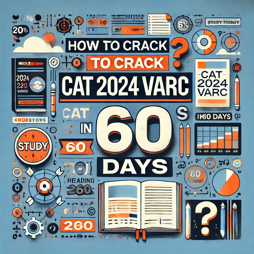 5 Tips to ace CAT 2024 VARC in 60 Days