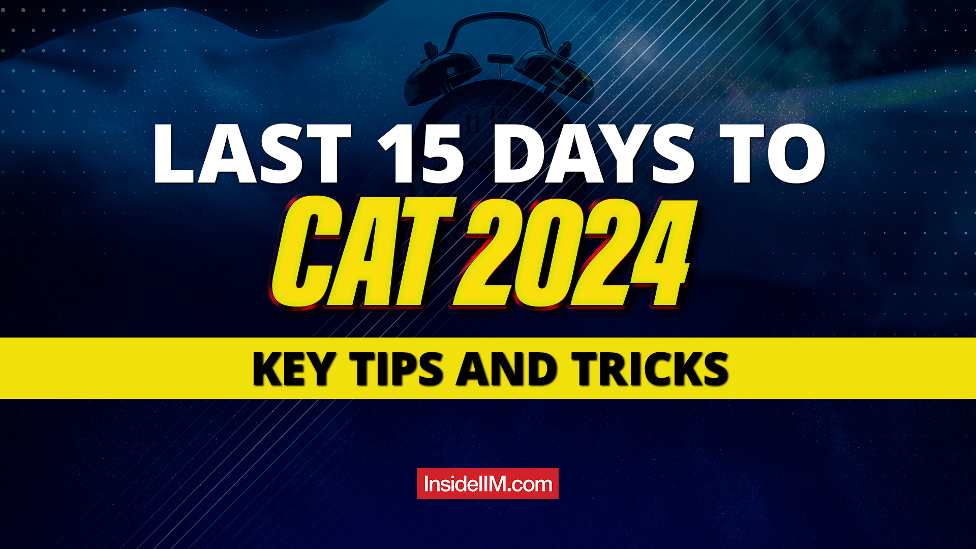 CAT 2024 Last Minute Preparation Maximize Your Score with Final Tips