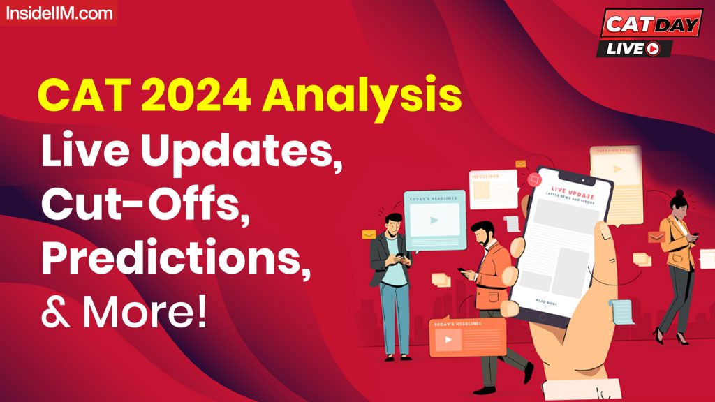 CAT 2024 Exam Analysis: Live Updates, Cut-Offs And Predictions