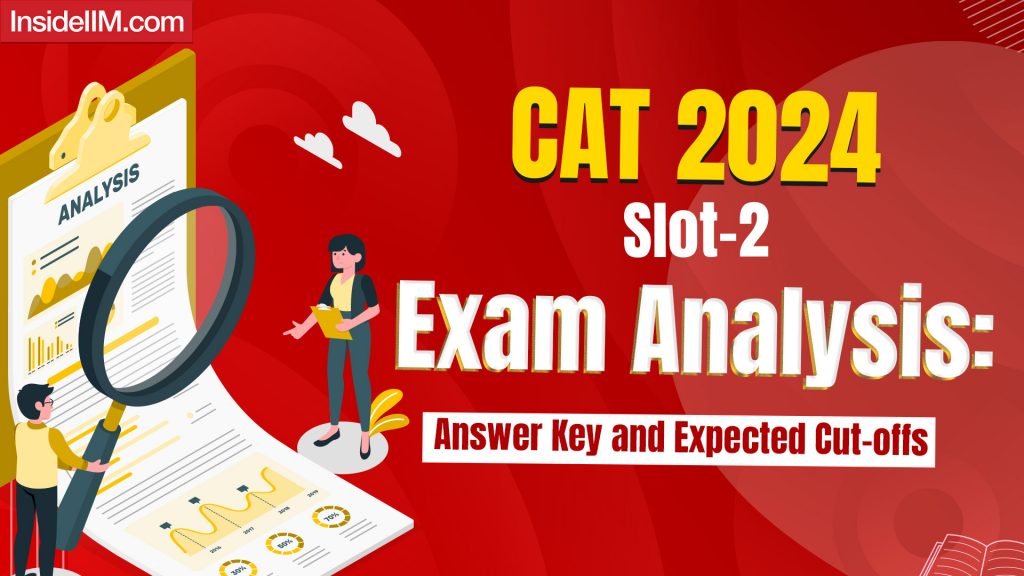 CAT 2024 Slot 2 Analysis: Paper Pattern, Difficulty Level & Key Insights