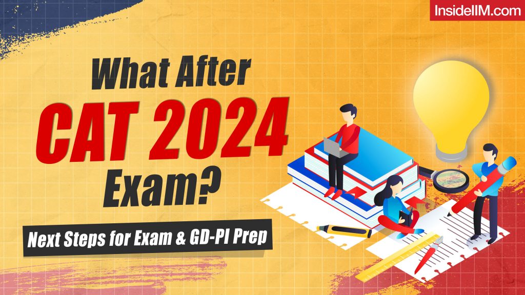 What To Do Now That CAT 2024 Is Over? A Strategic Guide for Aspirants