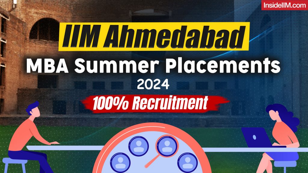 IIM Ahmedabad Summer Placement 2024-25: Top Recruiters, Offers, and Trends