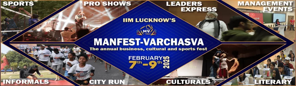 Manfest-Varchasva 2025 - IIM Lucknow' Annual Business, Cultural, and Sports Festival