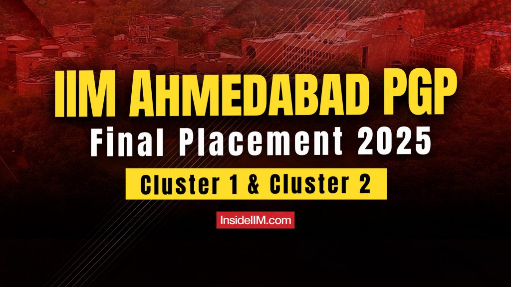 IIM Ahmedabad Final Placements 2025: Cluster 1 & 2 Highlights, Top Recruiters & Hiring Trend