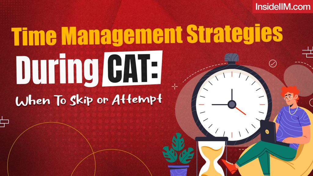 Time Management Strategies During The Exam: When To Skip And When To Attempt