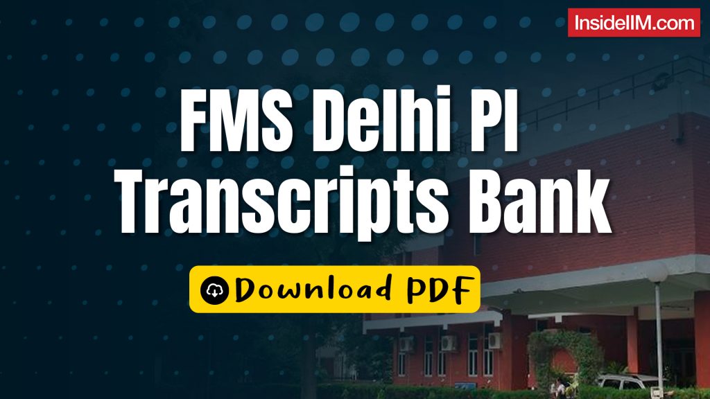 FMS Delhi 2025 Interview Preparation: PI Transcripts Bank/ MBA Interview Experiences