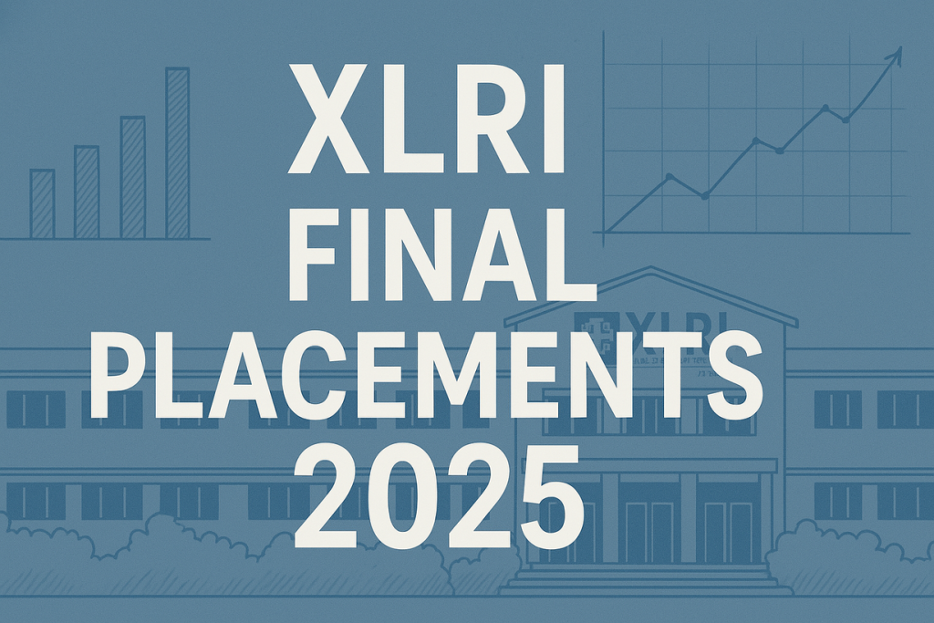 XLRI Final Placements 2025: Highest Salary at 1.1 Crore for International Offer