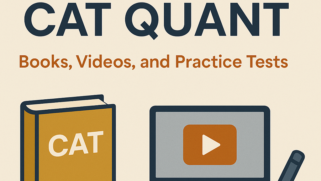 Best Resources For CAT Quant: Books, Videos, And Practice Tests