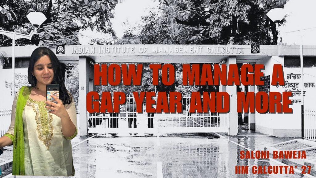 How To Manage A Gap Year And More – My Journey From UPSC Prep To IIM Calcutta Ft. Saloni Baweja