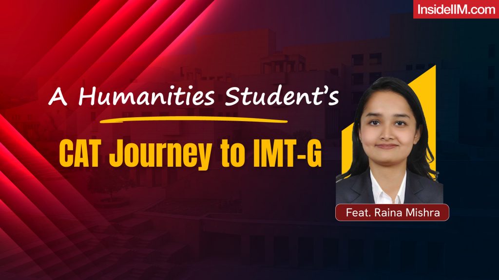A Humanities Student’s CAT Journey| Journey to IMT-G