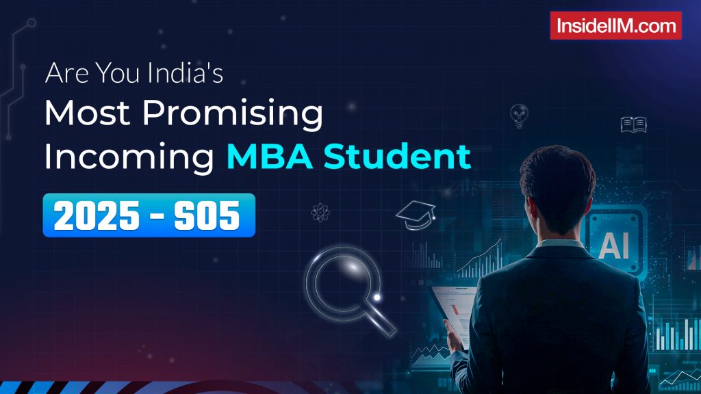 Are You India's Most Promising Incoming MBA Student - 2025 | Season 5