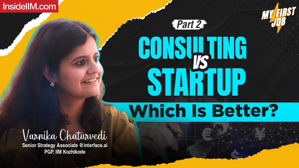 Why I Quit My ₹30 LPA Consulting Job After Just 2 Years Ft. Varnika Chaturvedi