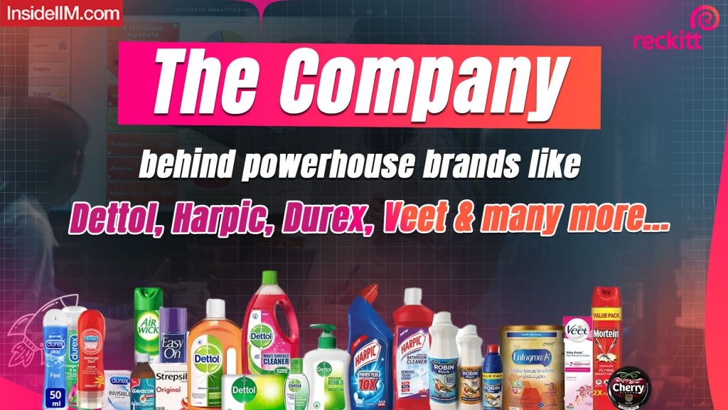 How Reckitt‬ Builds Brands the world can’t stop buying!