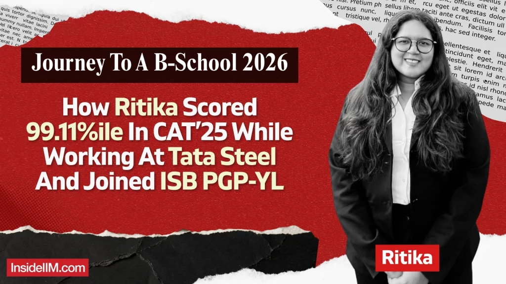 How Ritika Scored 99.11%ile In CAT While Working At Tata Steel And Joined ISB Young Leaders Programme