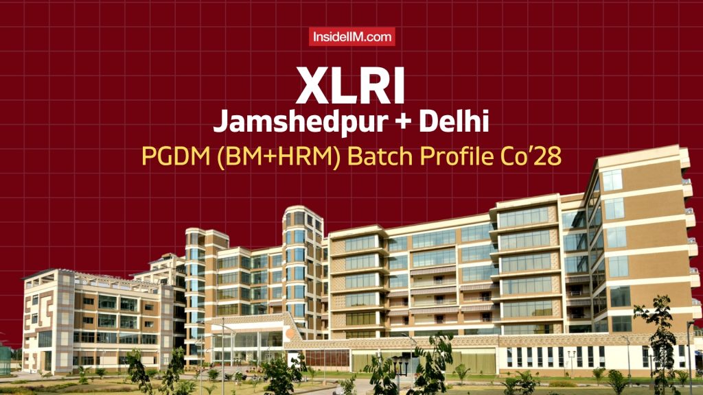 XLRI Jamshedpur Batch Profile 2026–28: PGDM (BM & HRM) Cohort Details