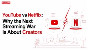 YouTube vs Netflix: Why the Next Streaming War Is About Creators