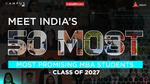 Meet InsideIIM’s: The Most Promising Incoming MBA Students, Class of 2027