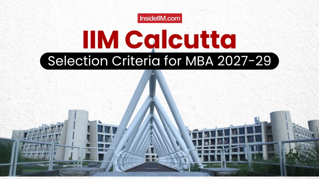 IIM Calcutta MBA Selection Criteria 2027β29: CAT Cutoffs & PI-WAT