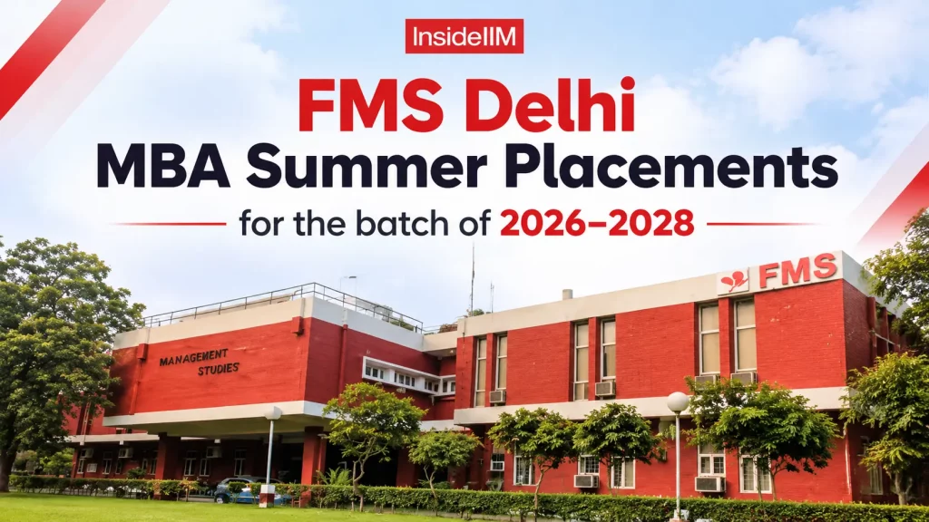 FMS Delhi Summer Placements 2026–28: Stipend, Top Recruiters, Highlights
