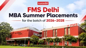 FMS Delhi Summer Placements 2026–28: Stipend, Top Recruiters, Highlights